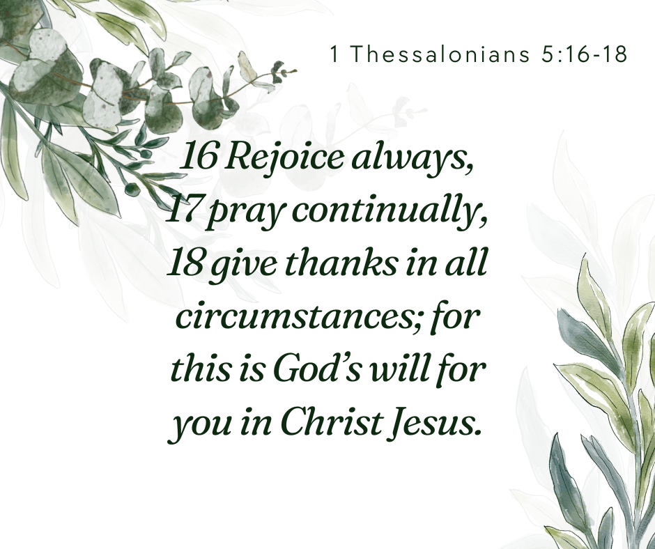 1 Thessalonians 5:16-18
