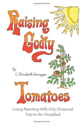 Raising Godly Tomatoes - book cover